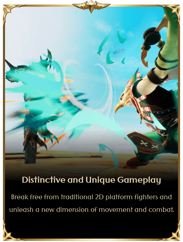 Distinctive and Unique Gameplay